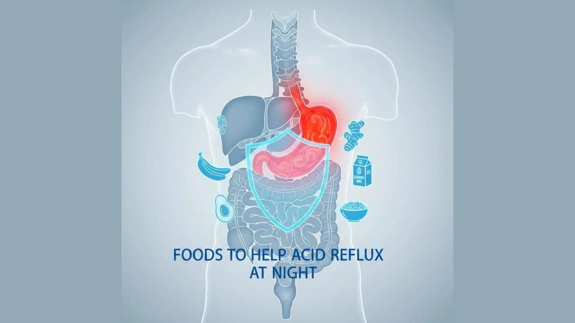 Foods to Help Acid Reflux at Night
